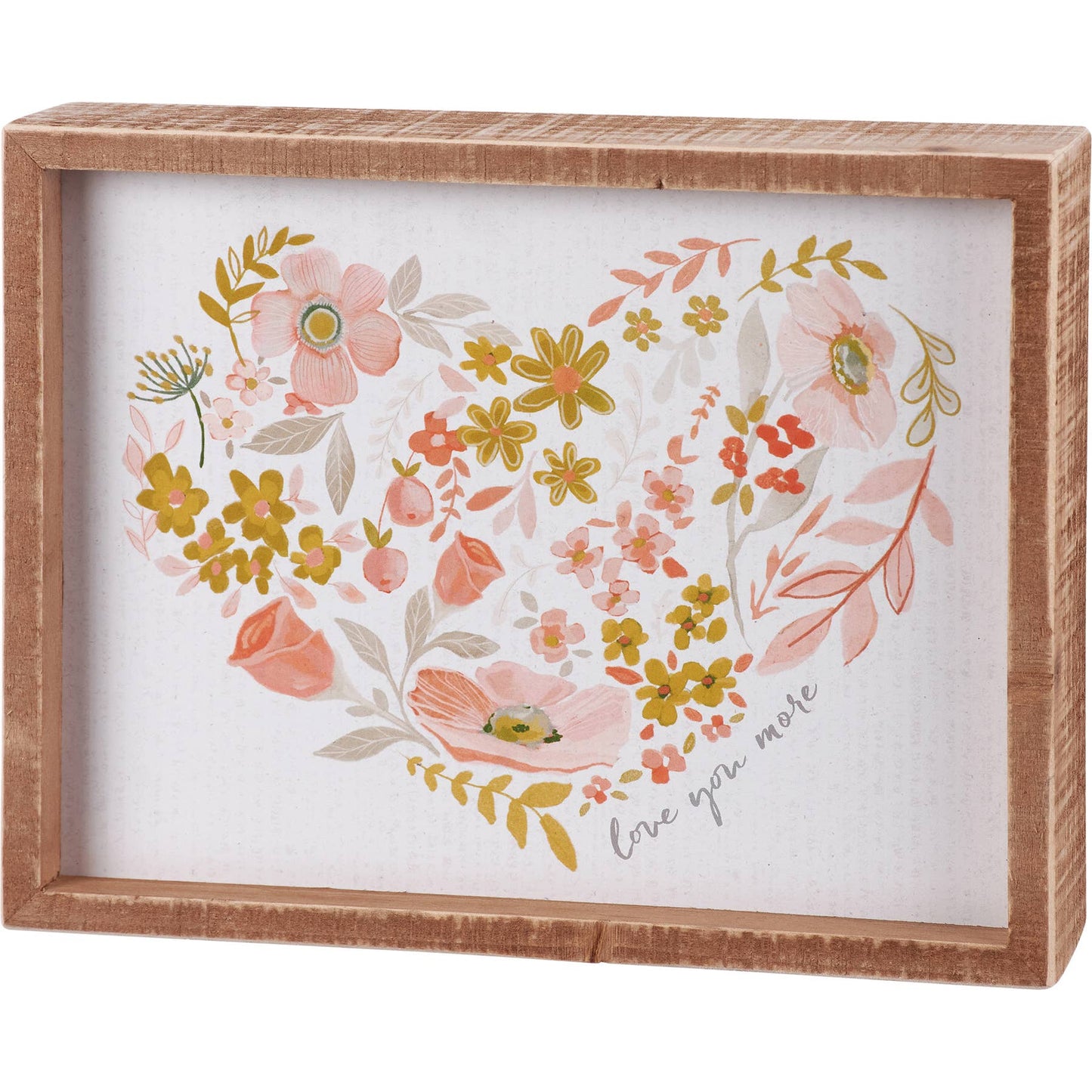 Love You More Floral Inset Box Sign