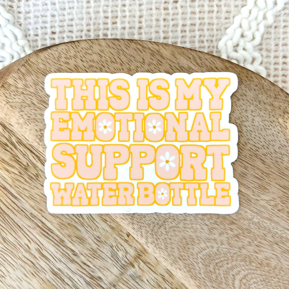 Emotional Support Water Bottle Sticker, 3x3in.