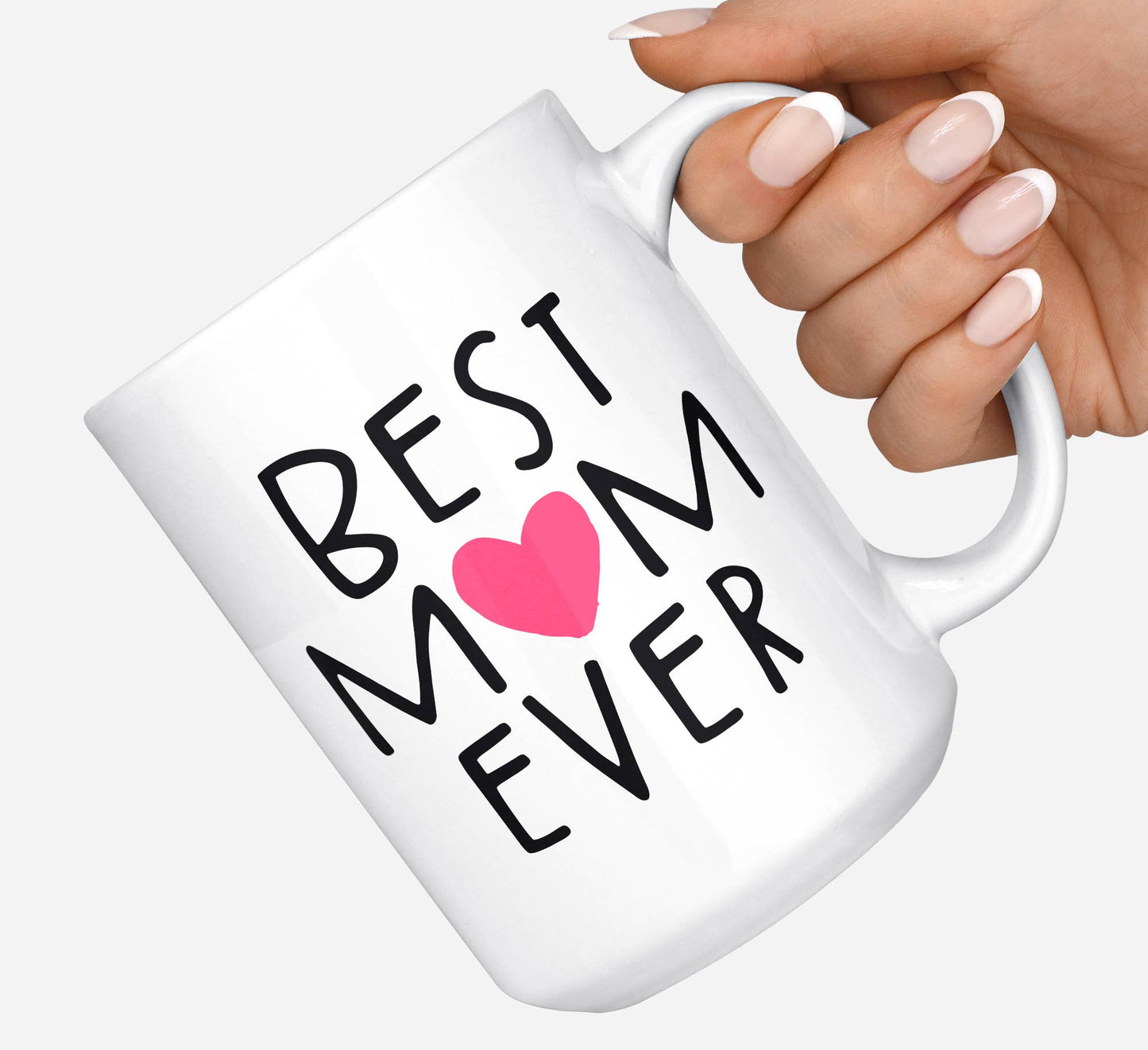 Best Mom Ever Coffee Mug
