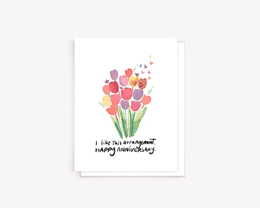 "I like this arrangement" Anniversary Greeting Card