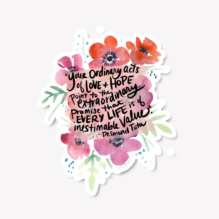 "Ordinary Acts of Love" Desmond Tutu Quote Sticker