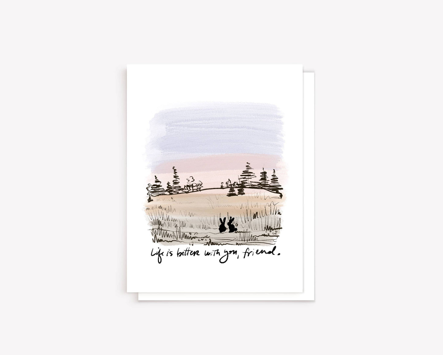 "Life is Better with You, Friend" Friendship Greeting Card