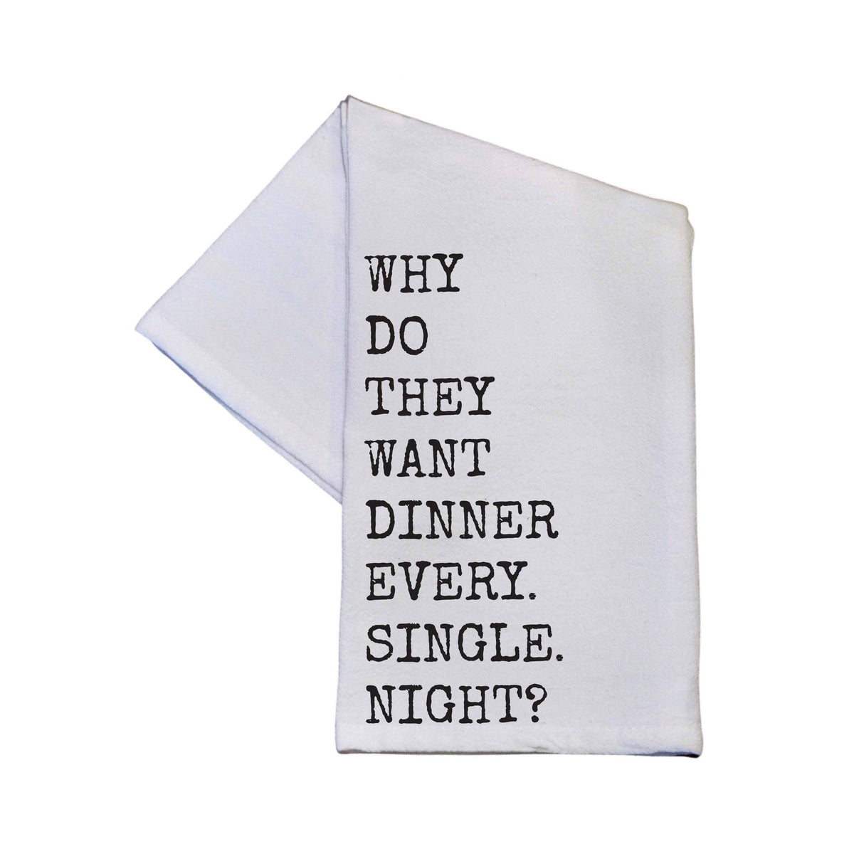 "Why Do They Want Dinner"