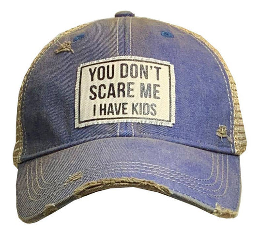 You Don't Scare Me I Have Kids Trucker Hat Baseball Cap