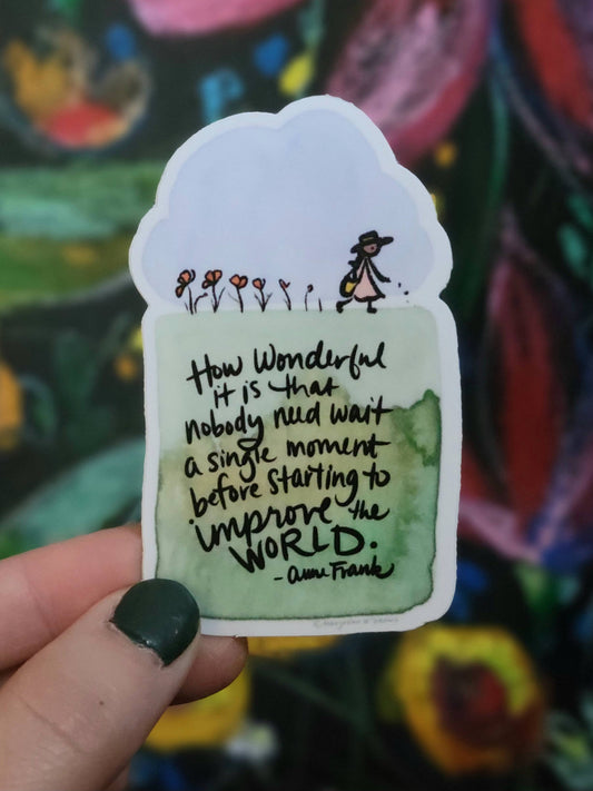 "Improve the World" Anne Frank Quote Watercolor Sticker